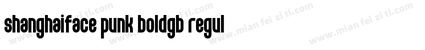 shanghaiface punk boldgb regular字体转换